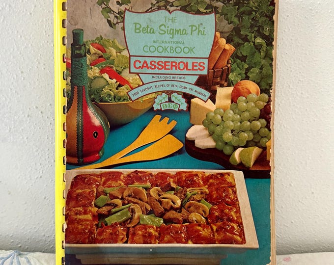 Beta Sigma Phi International Cookbook 1969 Casseroles Breads