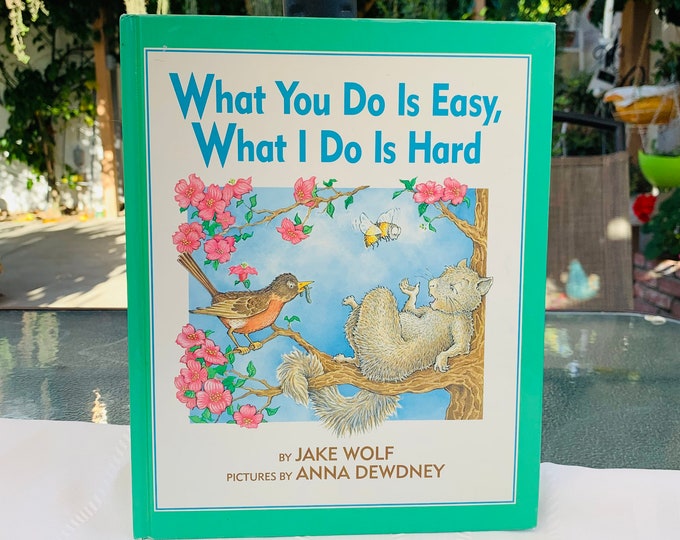 What You Do Is Easy, WhatI Do Is Hard By Jake Wolf Hardcover