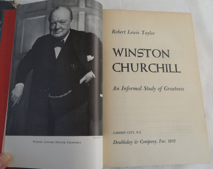Winston Churchill An Informal Study of Greatness by Robert Lewis Taylor 1952