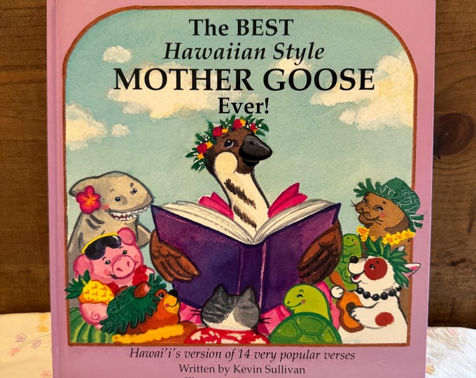 The Best Hawaiian Style Mother Goose Ever Book by Kevin Sullivan
