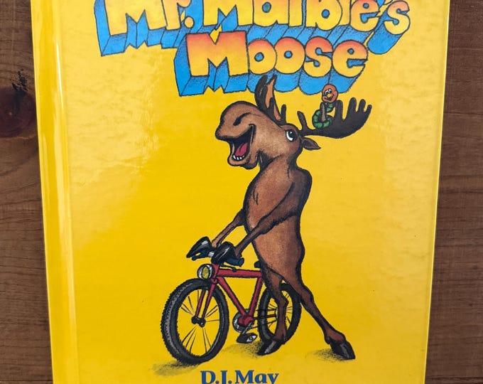 Mr. Marble's Moose Children's Book by DJ May and Sabra Smith Hardcover