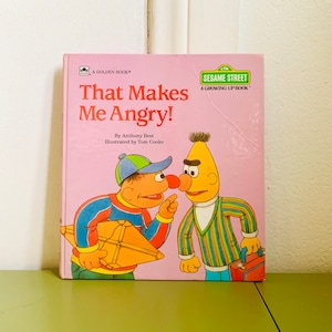 That Makes Me Angry! Sesame Street A Growing- Up Book Vintage Children’s Book