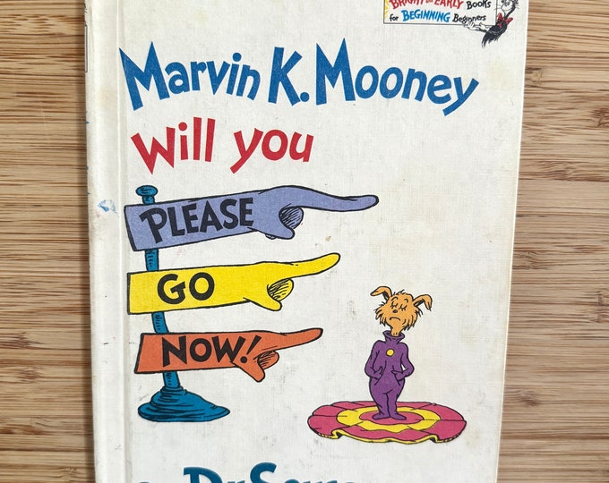 Marvin K. Mooney Will You Please Go Now! Dr. Seuss, 1972, A Bright & Early Book, Random House, Book Club Edition, vintage kids book