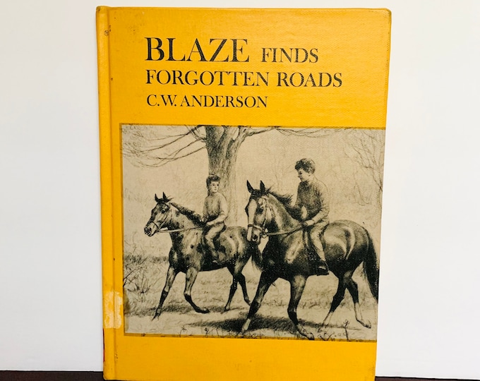 C. W Anderson Blaze Finds Forgotten Roads (A Billy and Blaze Book) Hardcover 1970