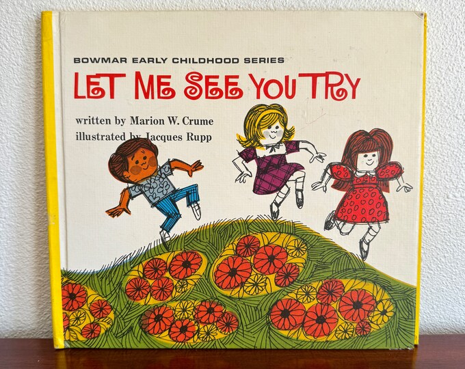 Let Me See You Try Bowman Early Childhood Series Hardcover 1968