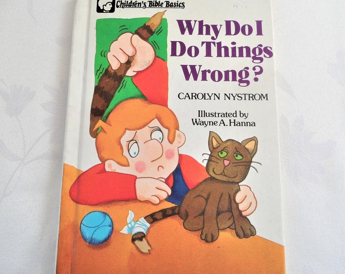 Why do I do things wrong? Childrens Bible basics by Carolyn Nystrom