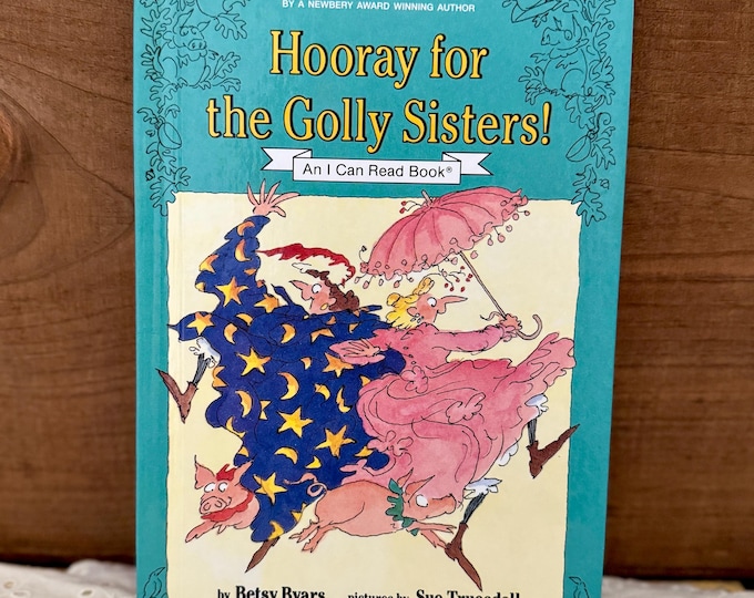 Hooray For The Golly Sisters ! An I Can Read Book Hardcover First Edition 1990