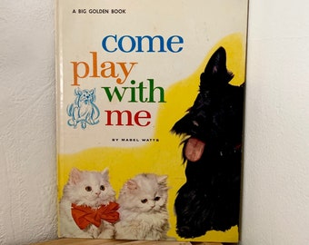 Come Play With Me A Big Golden Book By Mabel Watts Hardcover