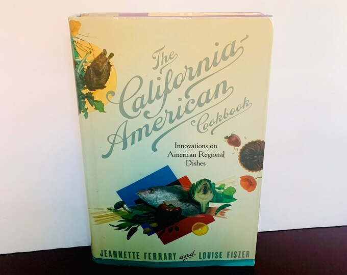 1985 Ferrarry & Fiszer “The California-American Cookbook” 1st Edition Hardcover