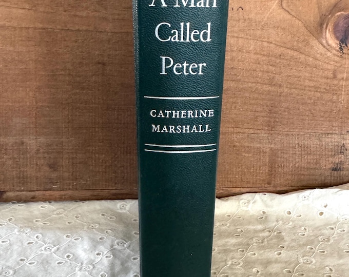 1951 A Man Called Peter, The Story of Peter Marshall, Catherine Marshall Hardcover