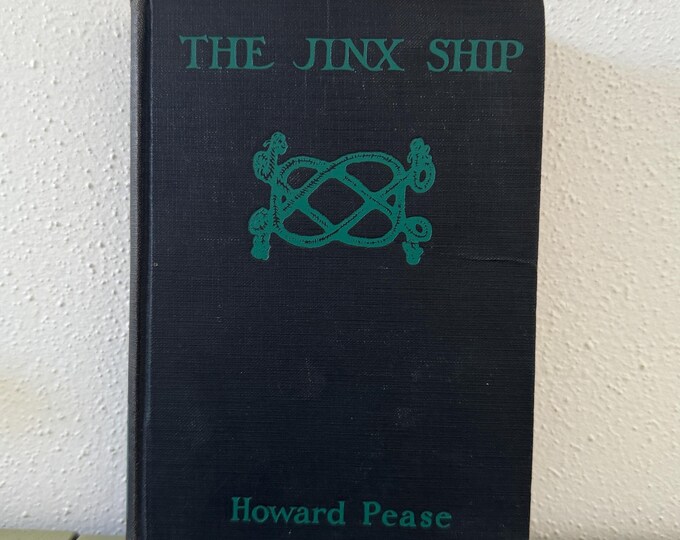 The Jinx Ship By Howard Pease 1927 Hardcover Antique Book