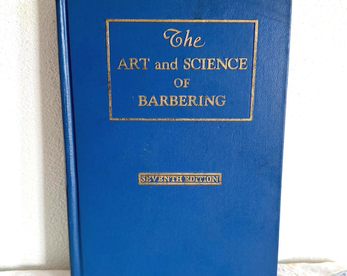 The Art and Science of Barbering by L. Sherman Trusty, 1967 Seventh Edition Men's Hair, Barbers Hardcover