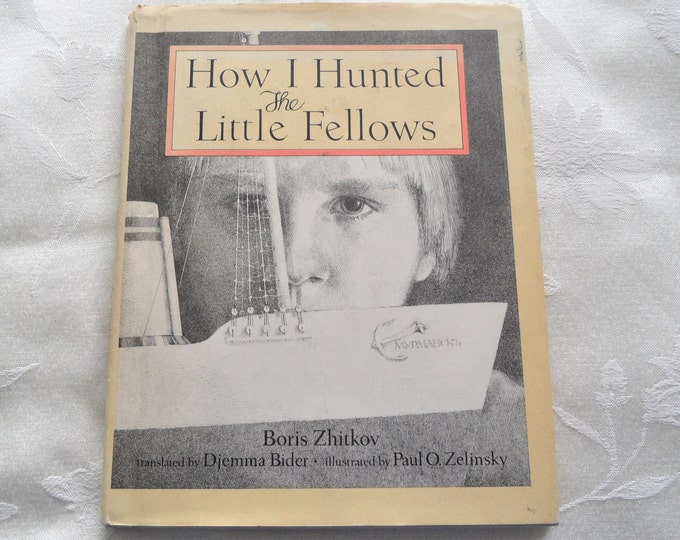 How I Hunted the Little Fellows Hardcover DJ– 1979 by Boris [1882-1938] Zhitkov (Author)