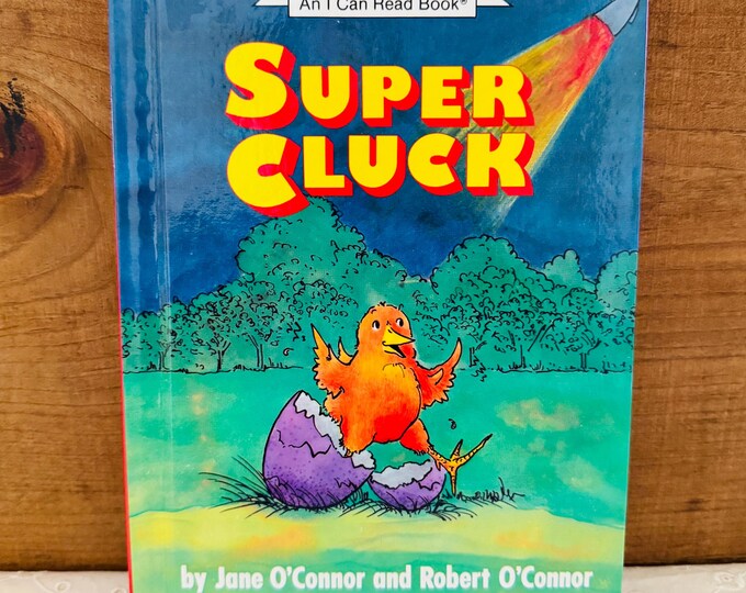 Super Cluck An I Can Read Bks by Robert O'Connor and Jane O'Connor Hardcover
