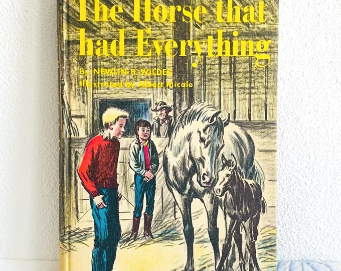 The Horse That Had Everything by Newlin B Wildes (1966, Hardcover)
