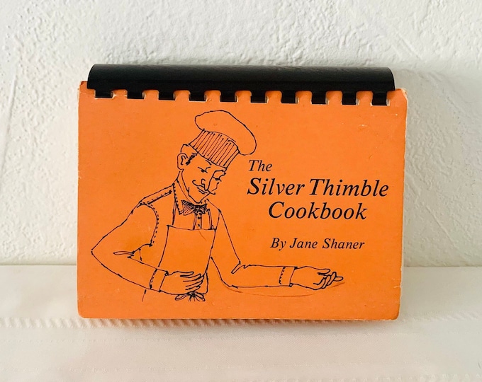The Silver Thimble Cookbook by Jane Shaner Comb Bound 1982