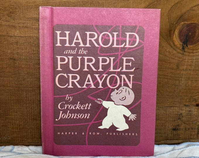 Harold and the Purple Crayon, Harper & Row publishers  1955 By Crockett  Johnson