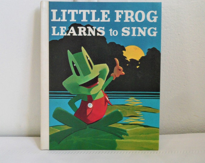 Little Frog Learns to Sing by Lucille Le Blanc (Author) Illustrated by Lee Le Blanc Hardcover 1968