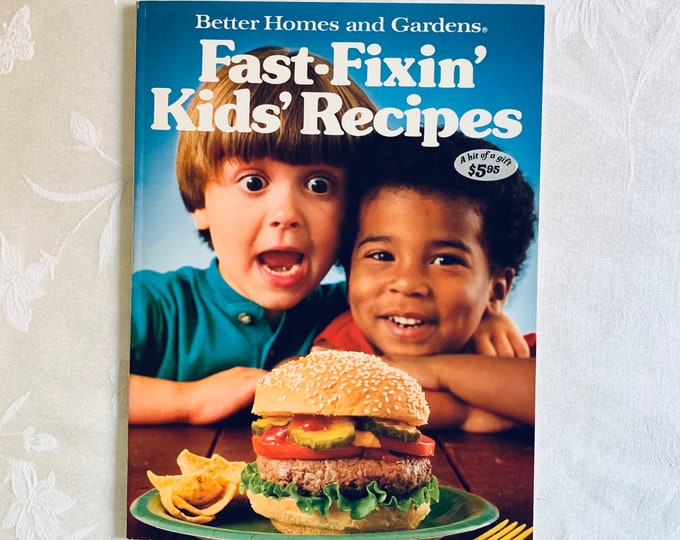 Better Homes and Gardens Fast-Fixin’ Kids’ Recipes Softcover