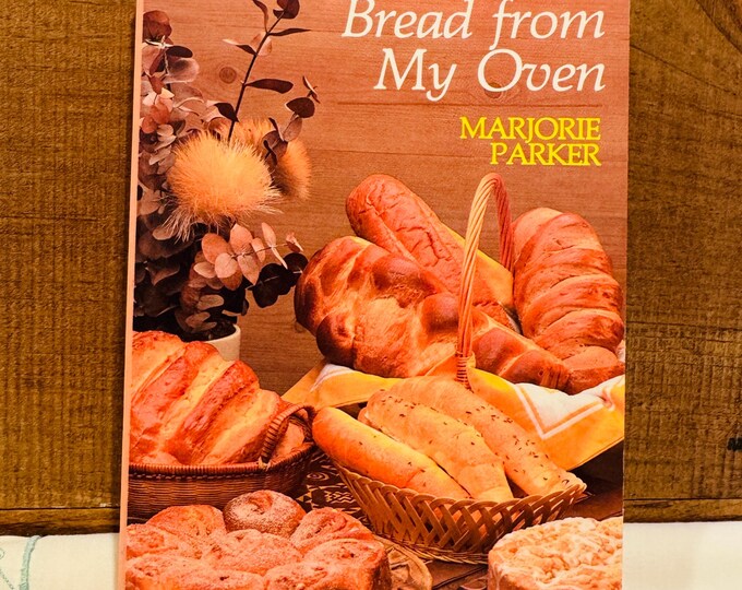 Bread from My Oven (Quiet Time Books for Women) by Marjorie Parker Softcover 1972