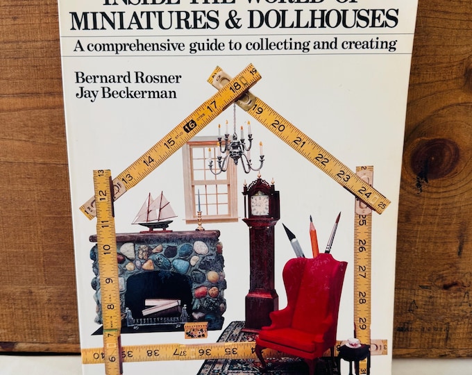 Inside the World of Miniatures and Dollhouses by Jay Beckerman and Rosner Softcover