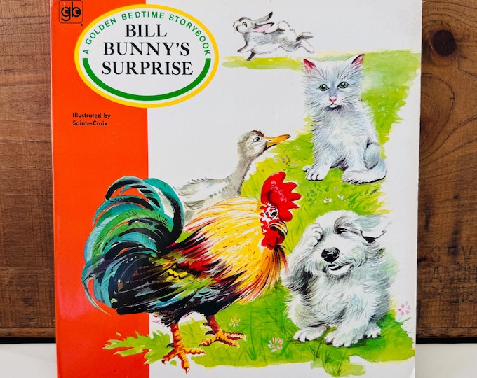 Bill Bunny’s Surprise (A Golden Bedtime Storybook), Illustrated by Sainte-Croix Board Book 1960s