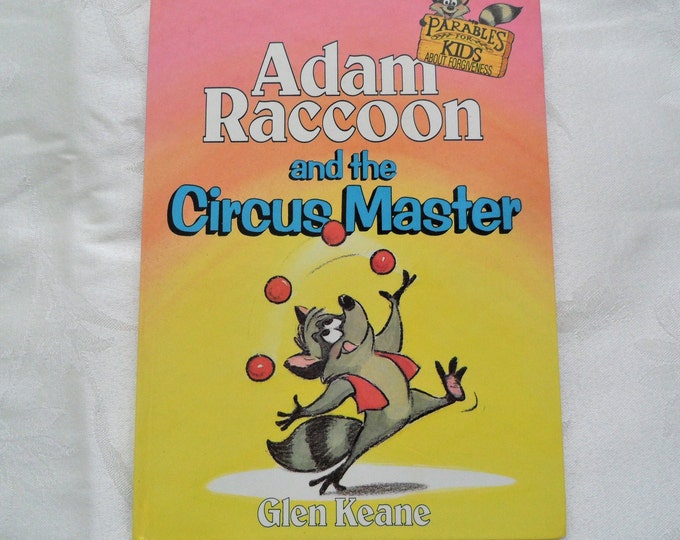 Adam Raccoon and the Circus Master By Glen Keane Hardcover 1987
