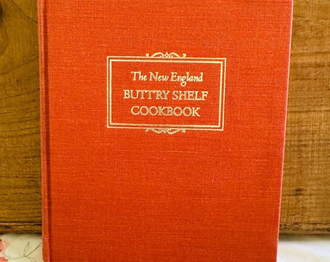 The New England Buttry Shelf Cookbook Hardcover 1968