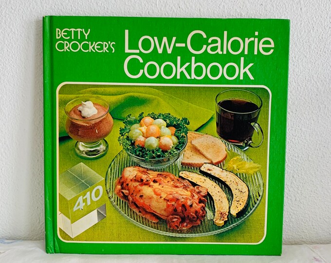 Betty Crocker’s Low-Calorie Cookbook Hardcover 1973