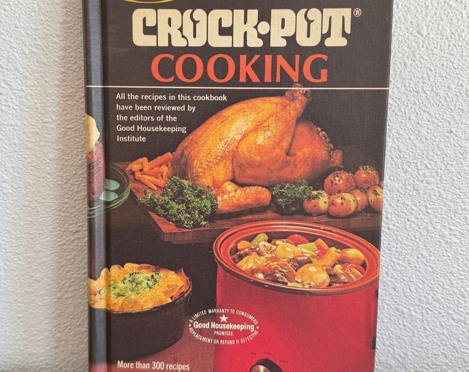 1975 Crock Pot Cooking Cook Book - Over 300 Vintage Recipes - Rival Hardcover