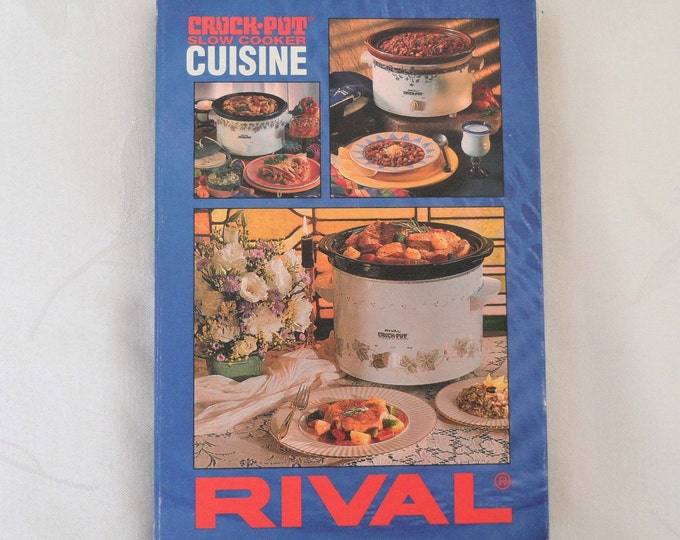 Crock-Pot Slow Cooker Cuisine, Rival Cookbook 1995 Spiral Hardcover
