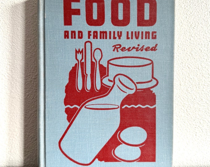 Food and Family Living by Faith Lanman Gorrell, Hughina McKay, Frances Zuill 1942 Hardcover