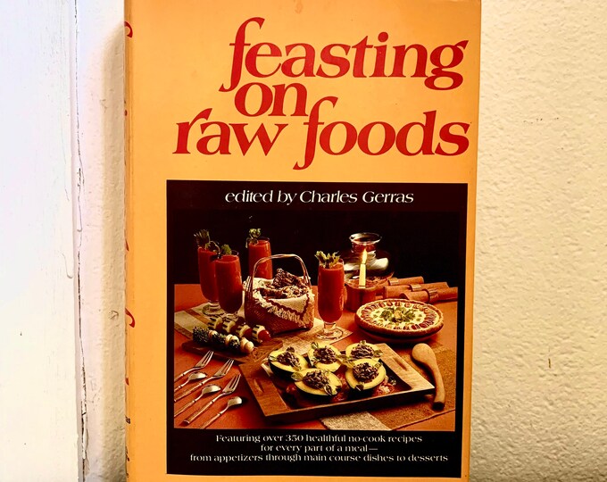 Feasting On Raw Foods by Charles Gerras