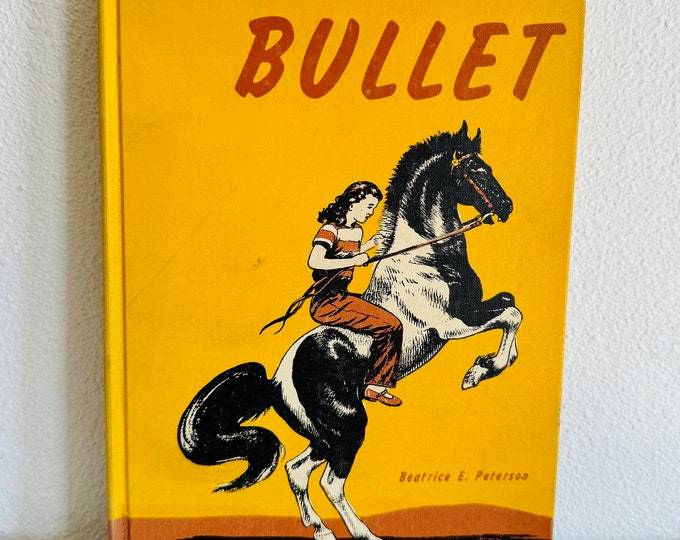 Bullet by Beatrice E Peterson Rare 1959 Horse Book Hardcover