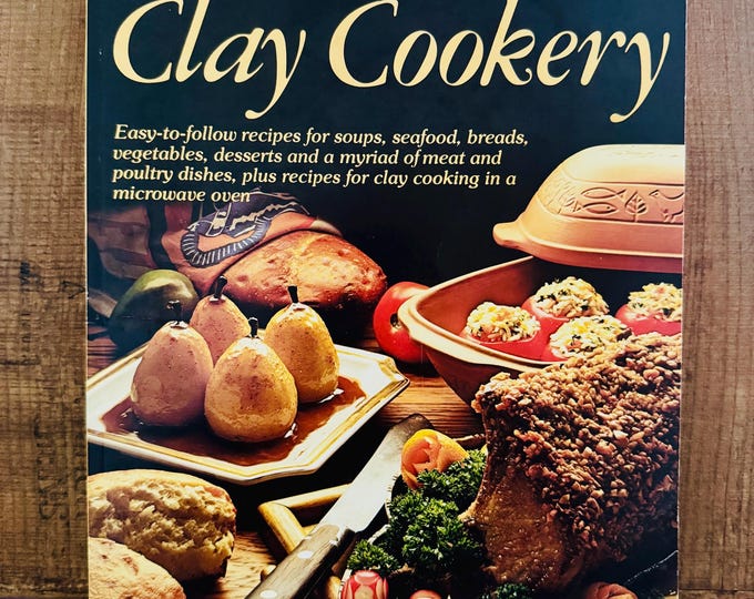 Clay cookery consumers guide 1979 Vtg Cookbook Paperback Easy To Follow Recipes