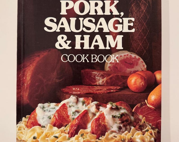 Better Homes and Gardens Pork, Sausage, and Ham Cook Book - 1979 Pork, Sausage, and Ham Cook Book By Meredith Corporation Hardcover