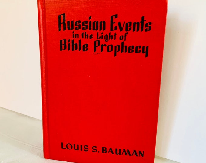 Russian Events In The Light Of Bible Prophecy By LS Bauman, 1942, Red Hardcover Book