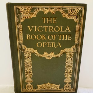 The Victrola Book Of The Opera: Stories of the Operas (1924, Hardcover) Vintage