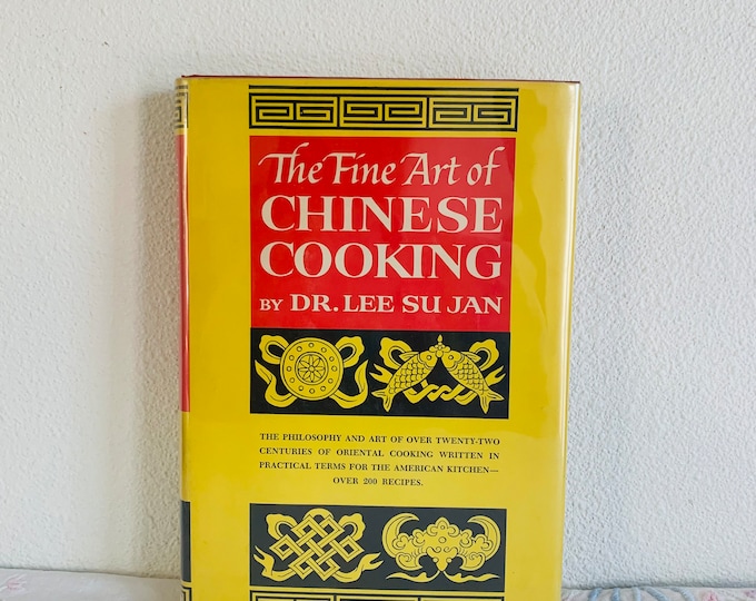 Vintage The Fine Art of Chinese Cooking by Dr. Lee Su Jan /Hardcover DJ 1962