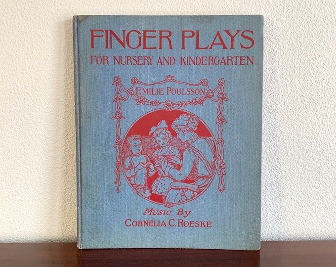 Finger Plays for Nursery and Kindergarten   By: Poulssen, Emilie, and Cornelia C. Roeske; Illustrated by L. J. Bridgman