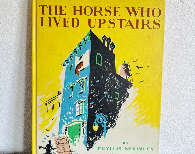 The Horse Who Lived Upstairs by Phyllis McGinley, Illustrated by Helen Stone, Weekly Reader Childrens Book Club, Copyright 1944