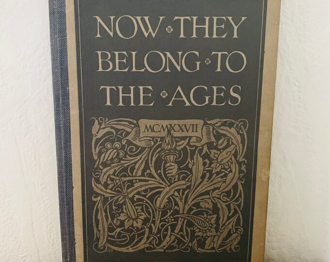 Now They Belong To The Ages Hardcover 1927