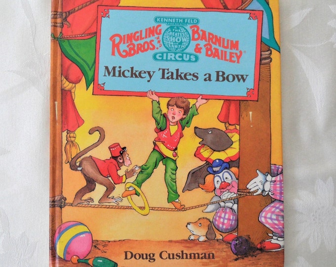 Kenneth Feld Ringling Bross And Barnum & Bailey Circus Mickey Takes A Bow 1986 HC