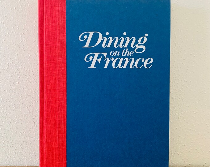 Dining on the France Henri Le Huede Cookbook French 1981