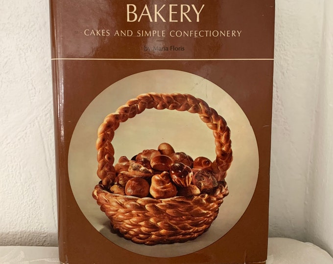 The International Wine and Food Society’s guide to bakery: Cakes and simple confectionery by Maria Floris /Hardcover DJ