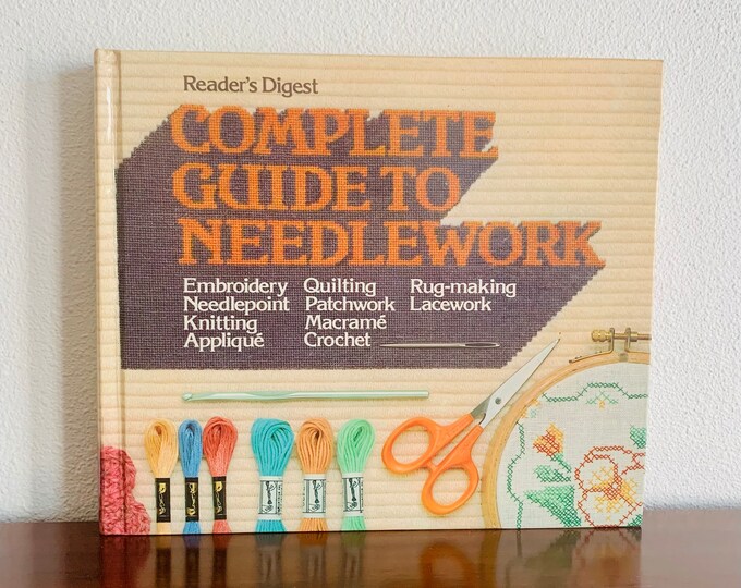 Reader's Digest Complete Guide To Needlework Hardcover 1979