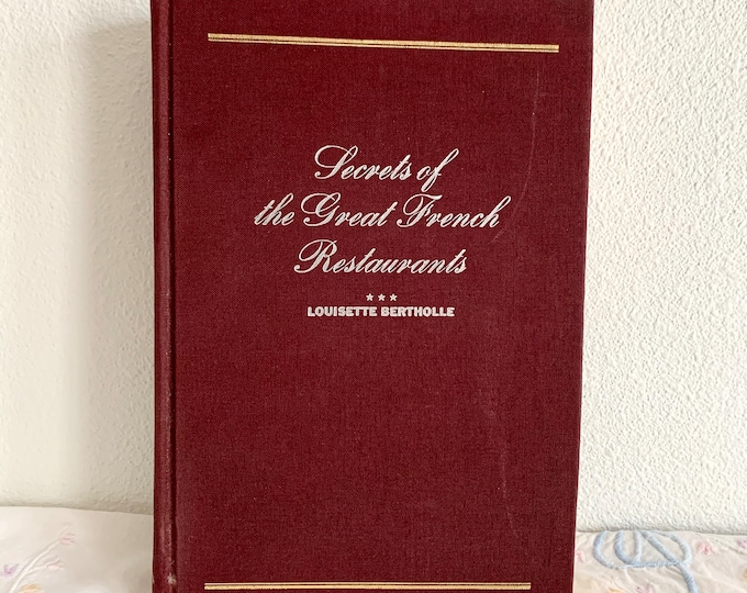 Secrets of the Great French Restaurants by Louisette Bertholle / Hardcover 1972