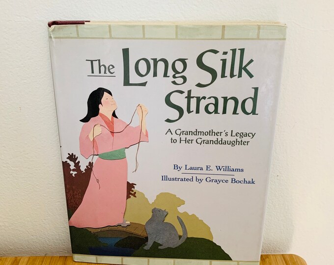 The Long Silk Strand A Grandmother’s Legacy To Her Granddaughter Hardcover