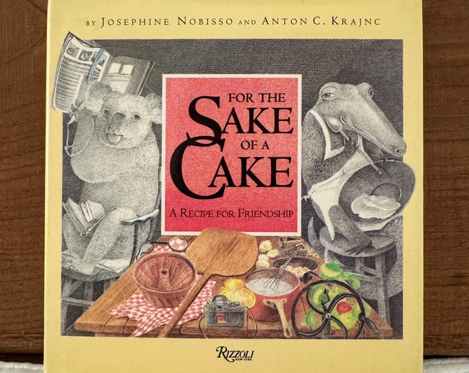 For The Sake Of The A Cake By Josephine NobiscoA Recipe Of Friendship HC DJ