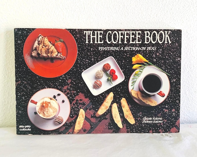The Coffee Book. Featuring A Section On Teas  Katona Christie, Katona Thomas